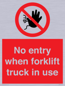 No entry when forklift truck in use Prohibition Sign